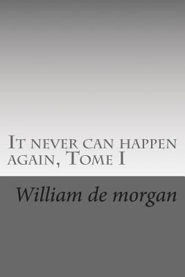 It never can happen again, Tome I 1500511560 Book Cover