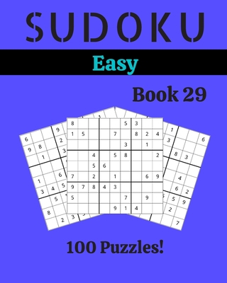 Paperback Sudoku Easy Book 29: 100 Sudoku for Adults | Large Print | Easy Difficulty | Solutions at the End | 8'' x 10'' [Large Print] Book