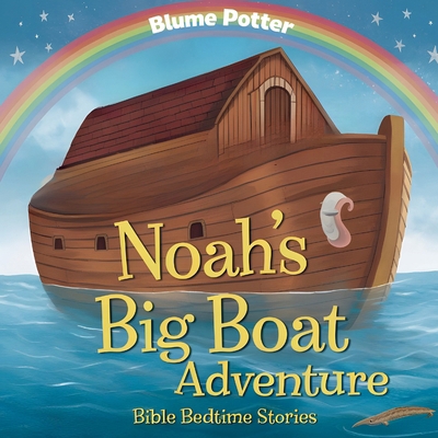 Noah's Big Boat Adventure B0DHYPC2RS Book Cover