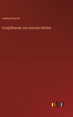 Kriegführende und neutrale Mächte [German] 3368529285 Book Cover