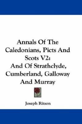 Annals Of The Caledonians, Picts And Scots V2: ... 1432686178 Book Cover