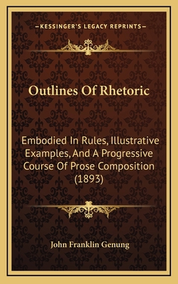 Outlines of Rhetoric: Embodied in Rules, Illust... 116477901X Book Cover