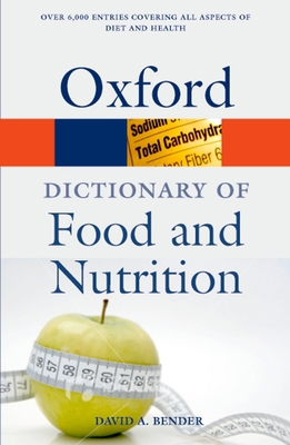 A Dictionary of Food and Nutrition 0199234876 Book Cover