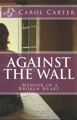Against The Wall 1535278242 Book Cover