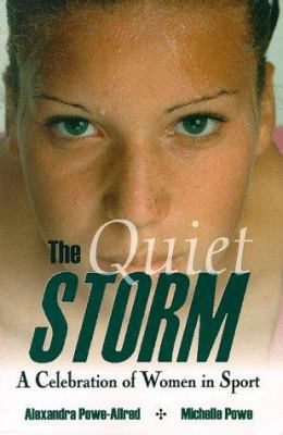 The Quiet Storm: A Celebration of Women in Sports 1570281866 Book Cover