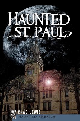 Haunted St. Paul 1596299339 Book Cover