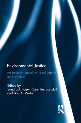 Environmental Justice: An Issue for Social Work... 1138669768 Book Cover