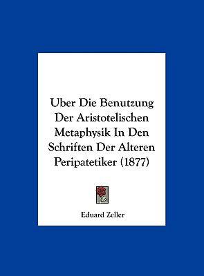 Uber Die Benutzung Der Aristotelischen Metaphys... [German] 116227770X Book Cover