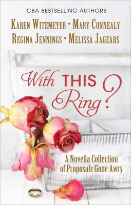 With This Ring?: A Novella Collection of Propos... [Large Print] 1410486974 Book Cover