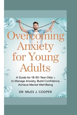 Overcoming Anxiety for Young Adults: A Guide fo... B0DMZLF56P Book Cover