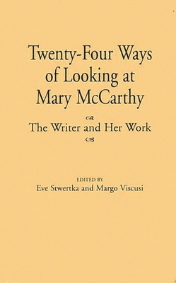 Twenty-Four Ways of Looking at Mary McCarthy: T... 0313297762 Book Cover