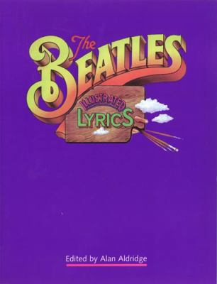 The Beatles illustrated lyrics 0316726265 Book Cover