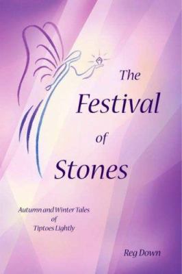 The Festival of Stones: Autumn and Winter Tales... 1412053978 Book Cover