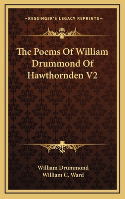 The Poems of William Drummond of Hawthornden V2 1163431567 Book Cover