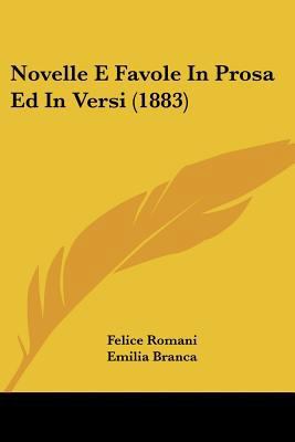 Novelle E Favole In Prosa Ed In Versi (1883) [Italian] 1160215987 Book Cover