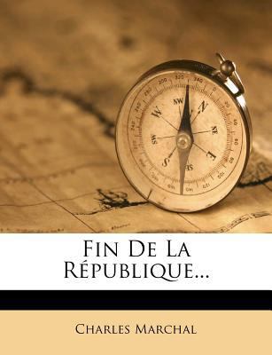 Fin de La Republique... [French] 1272916731 Book Cover