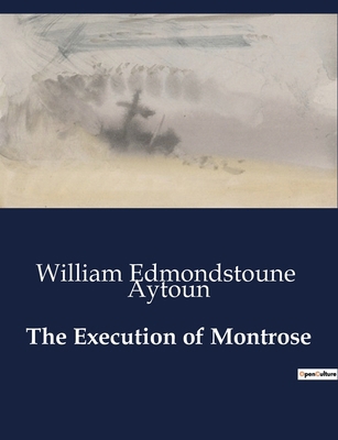 The Execution of Montrose B0CYB2TRV4 Book Cover