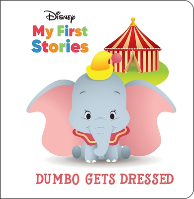 Disney My First Stories: Dumbo Gets Dressed 1503757889 Book Cover