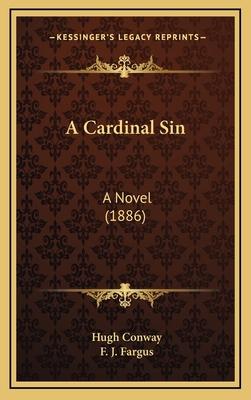 A Cardinal Sin: A Novel (1886) 1165994437 Book Cover