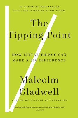 The Tipping Point: How Little Things Can Make a... 0316346624 Book Cover