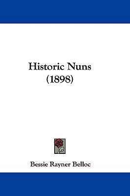 Historic Nuns (1898) 1104803453 Book Cover