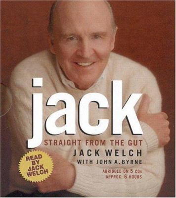 Jack: Straight from the Gut 1586211730 Book Cover