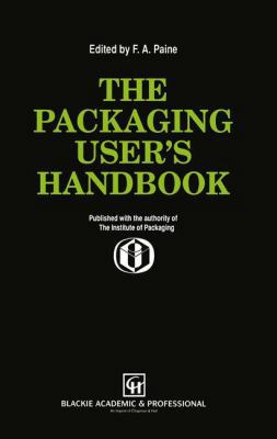 The Packaging User's Handbook 1461287987 Book Cover