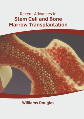 Recent Advances in Stem Cell and Bone Marrow Tr... 1639894632 Book Cover