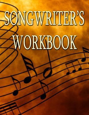 Songwritier's Workbook 1543278256 Book Cover