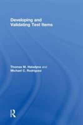 Developing and Validating Test Items 0415876044 Book Cover