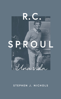 R.C. Sproul: Una Vida [Spanish] 1087740797 Book Cover