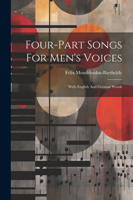 Four-part Songs For Men's Voices: With English ... 1021557145 Book Cover