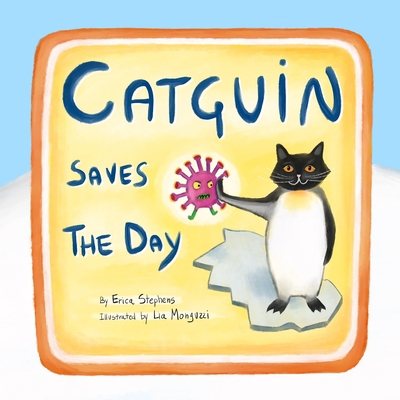 Catguin Saves the Day 1736647113 Book Cover
