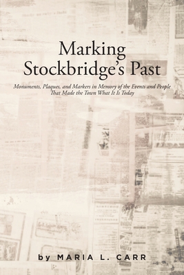 Marking Stockbridge's Past B0C2JJK7PM Book Cover