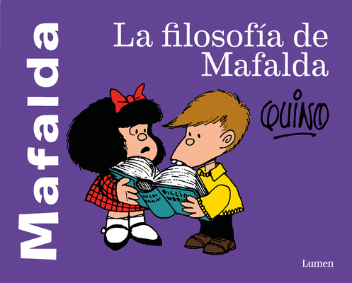 La Filosofía de Mafalda / The Philosophy of Maf... [Spanish] 6073806981 Book Cover