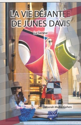 La Vie Déjantée de Junes Davis: La Genèse [French] 1976925681 Book Cover