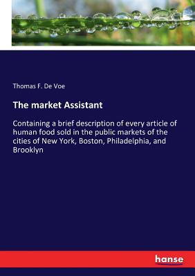 The market Assistant: Containing a brief descri... 374473644X Book Cover