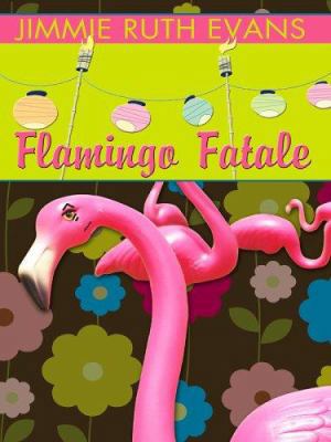 Flamingo Fatale [Large Print] 0786281022 Book Cover