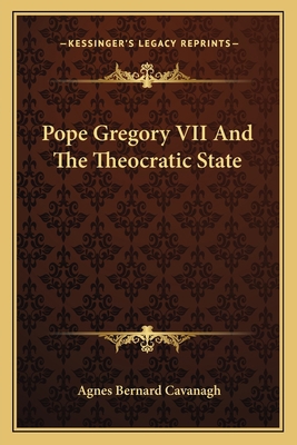 Pope Gregory VII And The Theocratic State 1163169498 Book Cover