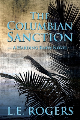 The Columbian Sanction 0578624079 Book Cover