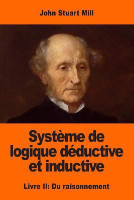 Système de logique déductive et inductive: Livr... [French] 1545233977 Book Cover