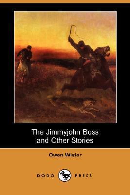 The Jimmyjohn Boss and Other Stories (Dodo Press) 1406564265 Book Cover