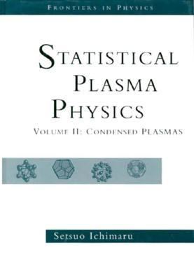 Statistical Plasma Physics, Volume Ii: Condense... 0201554917 Book Cover