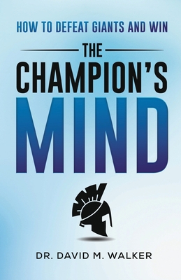 The Champion's Mind: How to Defeat Giants and Win 1736748378 Book Cover