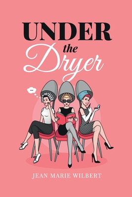 Under the Dryer 1915424445 Book Cover