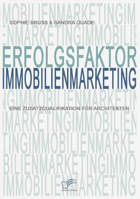 Erfolgsfaktor Immobilienmarketing: Eine Zusatzq... [German] 3836654903 Book Cover