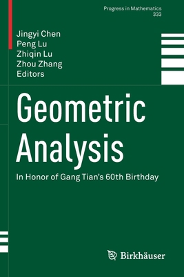 Geometric Analysis: In Honor of Gang Tian's 60t... 3030349551 Book Cover