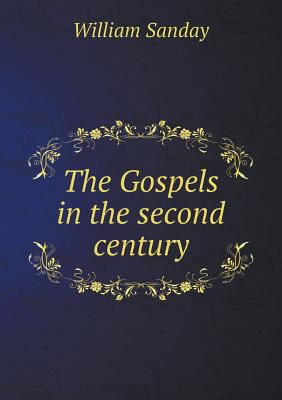 The Gospels in the second century 5518809565 Book Cover