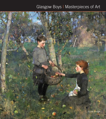 Glasgow Boys Masterpieces of Art 1786647788 Book Cover