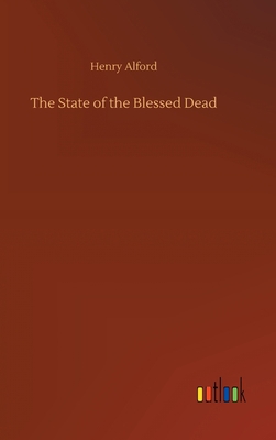 The State of the Blessed Dead 3734075890 Book Cover